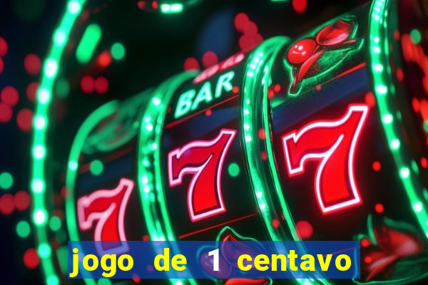 jogo de 1 centavo na betano